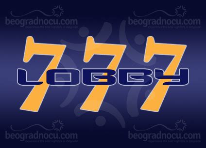 lobby 777 beograd|Club Lobby 777 Belgrade .